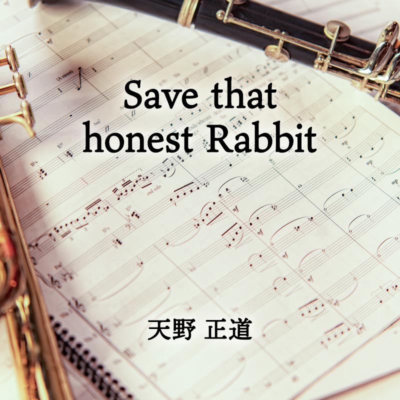 Save that honest Rabbit 